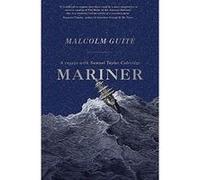 Mariner: A Voyage with Samuel Taylor Coleridge