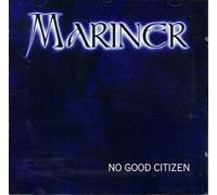Mariner - No Good Citizen (US Import)