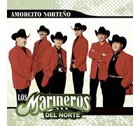Marineros Del Norte - Amorcito Norteno