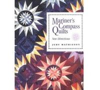 Mariner's Compass Quilts Judy Mathieson (Auteur)