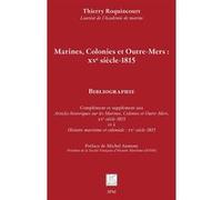 Marines, Colonies et Outre-Mers : XVe siècle-1815 Thierry Roquincourt (Auteur), Michel Aumont (Préface)