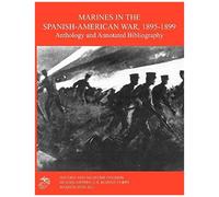 Marines In The Spanish-American War 1895-1899