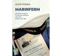 Marinferm: Diventare Uomo In Marina Militare Alla Fine Degli Anni Ottanta