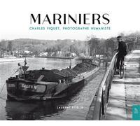 Laurent Roblin – Mariniers – Charles Fiquet, Photographe Humaniste