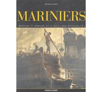 Mariniers: Tome 1, Histoire et mémoire de la batellerie artisanale