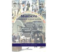 Marinoni Le fondateur de la presse moderne (1823-1904) - Eric Le Ray - L'harmattan - broché - Essai