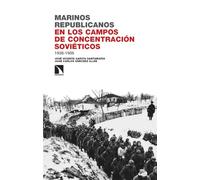 Marinos republicanos en los campos de concentración soviéticos: 1938-1956