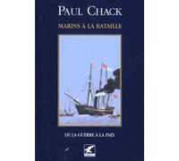 Marins À La Bataille Tome 5 De La Guerre À La Paix