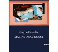 Marins d'eau douce . - Guy De Pourtalès - Culturea - broché - Roman