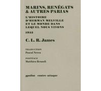 Marins, renégats & autres parias: L'histoire d'Herman Melville et le monde dans lequel nous vivons