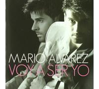 Mario Alvarez - Voy a Ser Yo [Import]