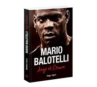 Mario Balotelli - Ange Et Démon