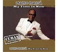 Mario Bauza and His - My Time is Now [Import]