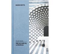 Mario Botta. Personne ne naît architecte