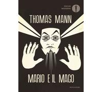 Mario e il mago - Thomas Mann - MONDADORI - ebook (ePub) - Livre