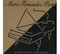 Mario Fernandez Porta - Su Piano Y Musica Involidable (UK Import)