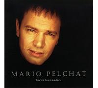 Mario Pelchat – Incontournables