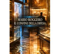 MARIO ROGGERO: IL CONFINE TRA PAURA E LEGGE