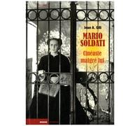 Mario Soldati - Cinéaste Malgré Lui