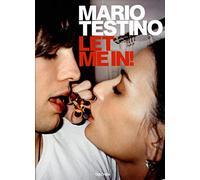 Mario testino / let me in-trilingue - fo