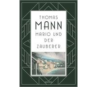 Mario und der Zauberer Manns antifaschistische Novelle aus dem Italien Mussolinis - Thomas Mann - Anaconda Verlag - ebook (ePub) - Livre