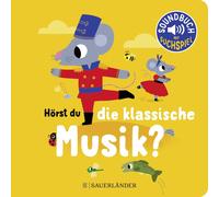 Marion Billet Hörst du die klassische Musik?: Soundbuch mit Klassik für (Poche)