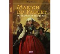 Marion du Faouët ou la révolte des gueux