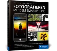 Marion Hogl Hans-Peter Fotografieren mit dem Smartphone: So gelingen hoc (Relié)