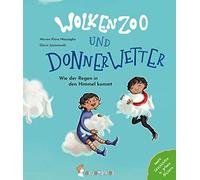 Marion Klara Ma Wolkenzoo & Donnerwetter: Wie der Regen in den Himmel ko (Relié)