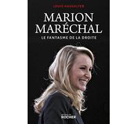 Marion Maréchal - Le Fantasme De La Droite