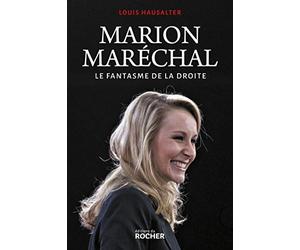 Marion Maréchal: Le fantasme de la droite