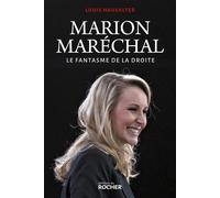 Marion Maréchal Le fantasme de la droite - Louis Hausalter - Rocher Eds Du - broché - Essai