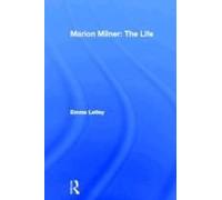 Marion Milner: The Life