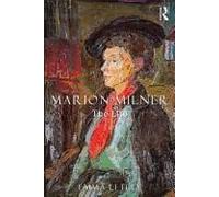 Marion Milner: The Life