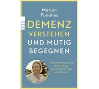 Marion Ponelies Demenz verstehen und mutig begegnen: Hilfe und Unterstüt (Poche)