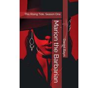 Marion the Barbarian: This Rising Tide, Season One
