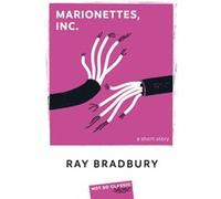 Marionettes, Inc. Ray Bradbury (Auteur), Chloé Batallan (Commentaire)