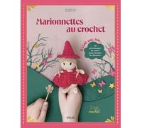 Marionnettes au crochet: 28 personnages de contes pour raconter de belles histoires