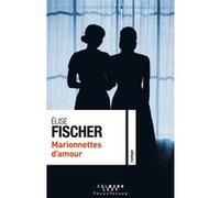 Marionnettes d'amour Elise Fischer (Auteur)