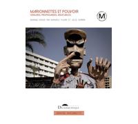 Marionnettes et pouvoir Censures, propagandes, résistances - Raphaele Fleury - Deuxieme Epoque - broché - Etude