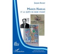 Marios Hakkas et la quête du signe vivant - Jacques Bouyer - L'harmattan - broché - Etude