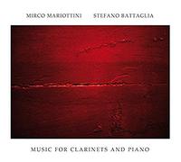 Mariottini Mirco & Battaglia Stefano - Music for Clarinets and Piano