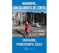 Marioupol, sur les routes de l'enfer