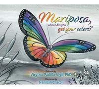 Mariposa, Where Did You Get Your Colors?