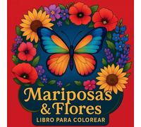 Mariposas y flores - Libro para colorear