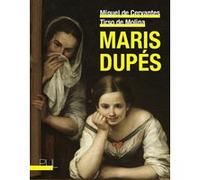 Maris dupés Miguel De Cervantes Saavedra (Auteur), Tirso De Molina (Auteur)