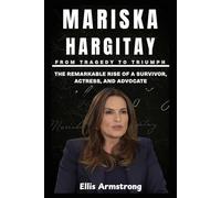 Mariska Hargitay: From Tragedy to Triumph: The Remarkable Rise of a Survivor, Actress, and Advocate