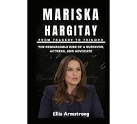 Mariska Hargitay: From Tragedy to Triumph: The Remarkable Rise of a Survivor, Actress, and Advocate