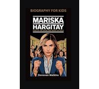MARISKA HARGITAY: Star of the Show and Heart of Gold- Biography for kids