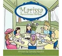 Marissa Plans a Princess Tea Party Hordos, Sandra (Auteur)